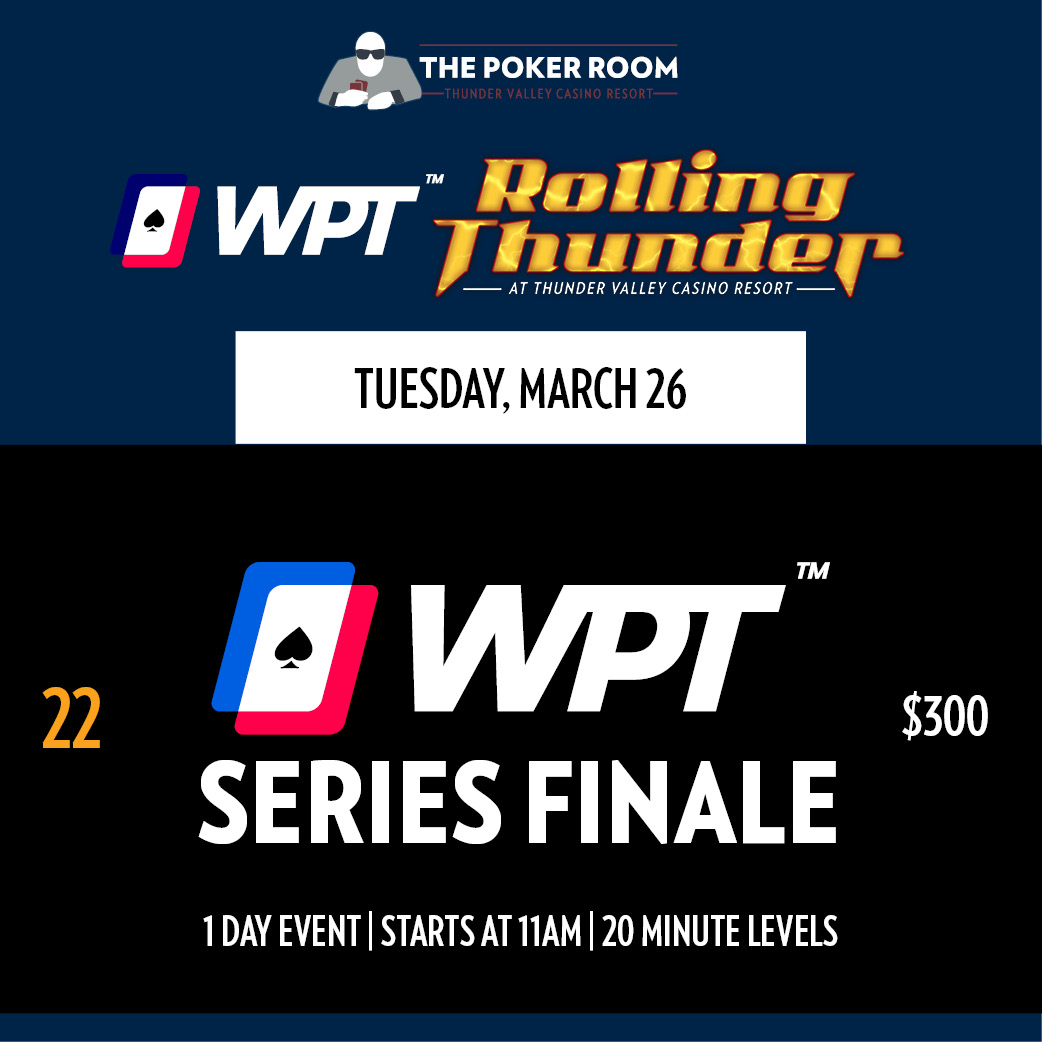 Event 22 - WPT - Series Finale